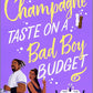 Champagne Taste on a Bad Boy Budget: A Spicy Opposites Attract Romance About Redemption cover image