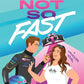 Not So Fast: A Spicy Enemies to Lovers Formula 1 Romance cover image