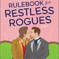 A Rulebook for Restless Rogues: A Victorian Romance (Lucky Lovers of London, 2) cover image