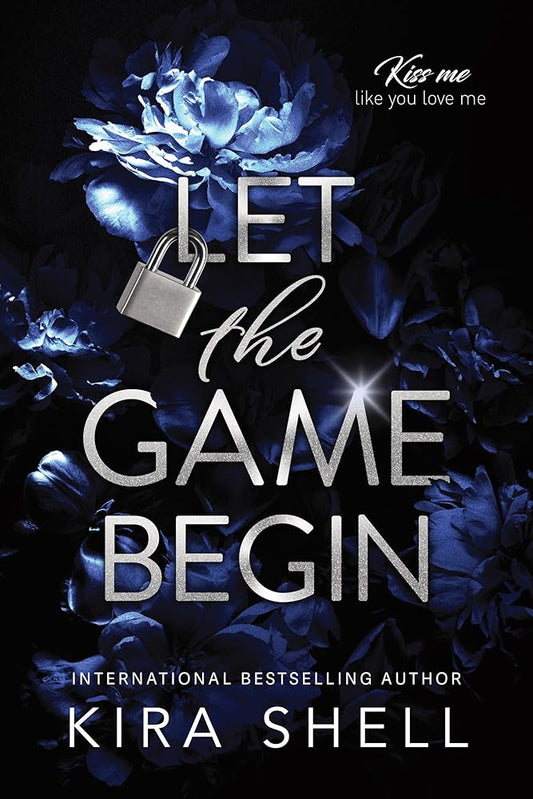 Let the Game Begin (Kiss Me Like You Love Me, 1) cover image
