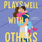 Plays Well with Others (How to Date) cover image