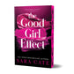 The Good Girl Effect (Deluxe Edition) (Salacious Legacy, 1) by Sara Cate