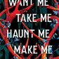 Want Me, Take Me, Haunt Me, Make Me cover image