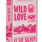 Wild Love (Deluxe Edition) (Rose Hill, 1) cover image