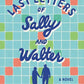 The Last Letters of Sally and Walter: A Novel cover image