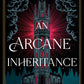 An Arcane Inheritance (Deluxe Edition) by Kamilah Cole