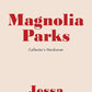 Magnolia Parks (Collector's Edition: Jessa's Version) (Magnolia Parks Universe, 1) cover image
