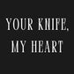 Your Knife, My Heart (Deluxe Edition) (Dark Forces, 1) cover image