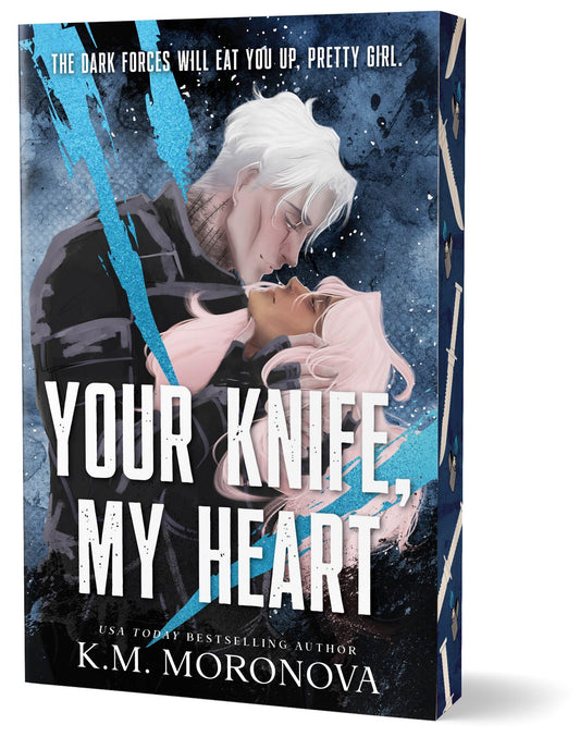 Your Knife, My Heart (Deluxe Edition) (Dark Forces, 1) by K.M. Moronova