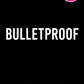 Bulletproof (Deluxe Edition) cover image