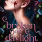 Broken by Daylight (Standard Edition) (Beasts of the Briar, 4) cover image