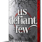 Us Defiant Few (Us Dark Few, 3) cover image