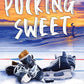 Pucking Sweet (Jacksonville Rays Hockey) cover image