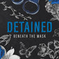 Detained: A Dark Mafia Romance (Beneath the Mask) cover image