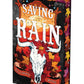 Saving the Rain: Deluxe Limited Edition (Crimson Ridge) by Elliott Rose