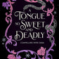 A Tongue so Sweet and Deadly (The Compelling Fates Saga) cover image