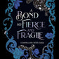 A Bond so Fierce and Fragile (The Compelling Fates Saga) cover image