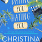 Dating You / Hating You cover image
