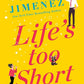 Life's Too Short cover image