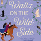 A Waltz on the Wild Side (The Wild Wynchesters) cover image