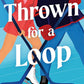 Thrown for a Loop: A New York Legends Hockey Romance (New York Legends Hockey, 1) cover image