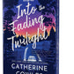 Into the Fading Twilight (Indie Edition) (Starlight Grove, 2) by Catherine Cowles
