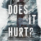 Does It Hurt? cover image