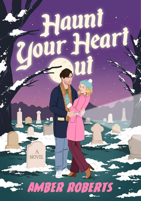 Haunt Your Heart Out: A Novel cover image