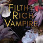 Filthy Rich Vampire (Filthy Rich Vampires, 1) cover image