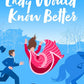 A Lady Would Know Better cover image