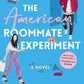 The American Roommate Experiment: A Novel cover image