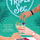 Triple Sec: A Novel cover image