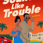 Sounds Like Trouble: A Novel (2) (Sounds Like A Plan) cover image