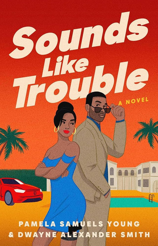 Sounds Like Trouble: A Novel (2) (Sounds Like A Plan) cover image