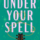 Under Your Spell: A Novel cover image