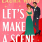 Let's Make a Scene: A Novel cover image