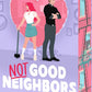 Not Good Neighbors cover image