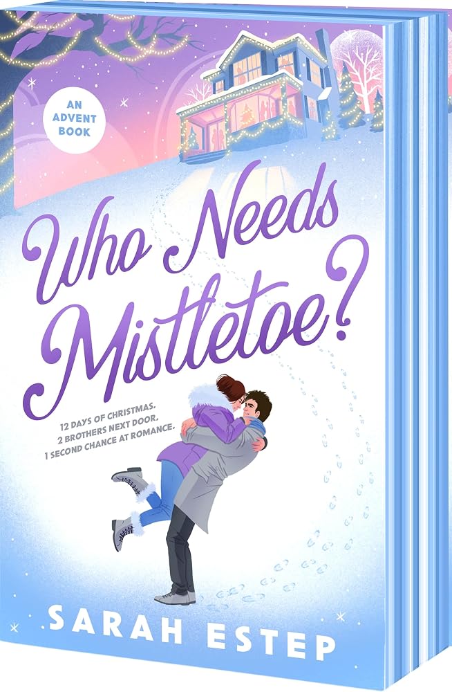 Who Needs Mistletoe?: an Advent Romance cover image