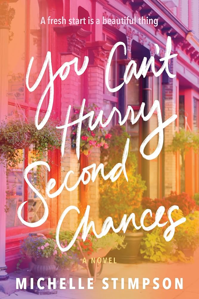 You Can't Hurry Second Chances: A Novel cover image