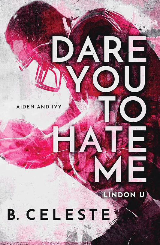 Dare You to Hate Me: A College Sports Romance (Lindon U, 1) cover image