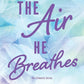 The Air He Breathes (Elements, 1) cover image