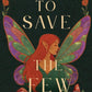 To Save the Few cover image