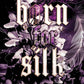 Born For Silk: A Dark Love Story (The Cradled Common) cover image