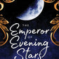 The Emperor of Evening Stars (The Bargainer, 3) cover image