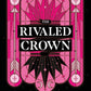 The Rivaled Crown (The Veiled Kingdom Series) cover image