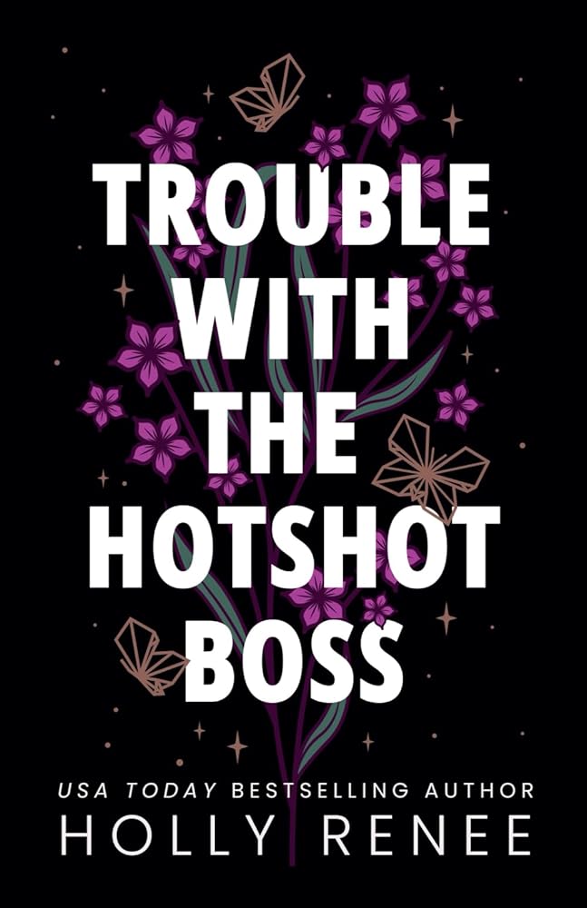 Trouble with the Hotshot Boss (The Rock Bottom Series) cover image