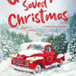How the Grump Saved Christmas: A Small Town Romance cover image