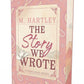 The Story We Wrote (Faircloud) cover image