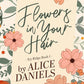 Flowers in Your Hair: A Small Town Romance (Ivy Ridge) cover image