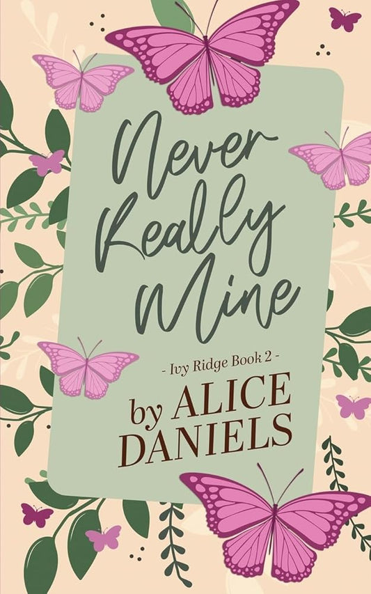 Never Really Mine: A Small Town Surprise Pregnancy Romance (Ivy Ridge) cover image